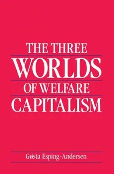 Three Worlds of Welfare Capitalism, Paperback/Gosta Esping-Andersen