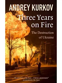 Three Years On Fire, Hardback/Andrey Kurkov