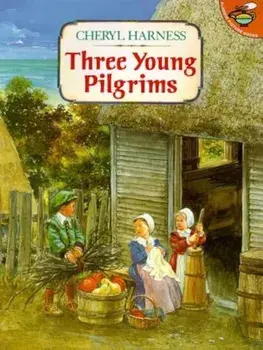 Three Young Pilgrims, Paperback/Cheryl Harness