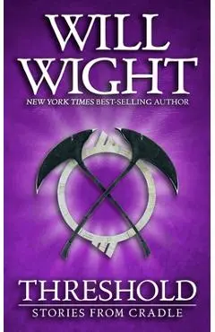 Threshold: Stories from Cradle - Will Wight