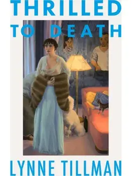 Thrilled to Death, Paperback/Lynne Tillman