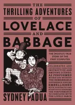 Thrilling Adventures of Lovelace and Babbage, Paperback/Sydney Padua