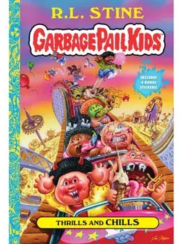 Thrills and Chills (Garbage Pail Kids Book 2), Paperback/R.L. Stine