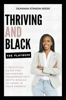 Thriving and Black - The Playbook, Paperback/Deannah Stinson Reese