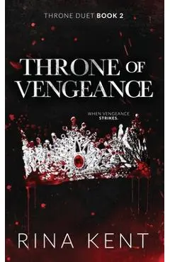 Throne of Vengeance: Special Edition Print - Rina Kent