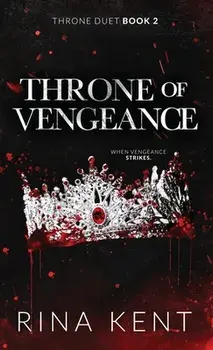 Throne of Vengeance. Special Edition Print, Special Print ed., Hardback/Rina Kent