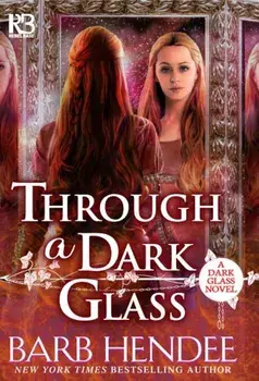 Through a Dark Glass, Paperback/Barb Hendee