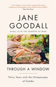 Through A Window, Paperback/Jane Goodall