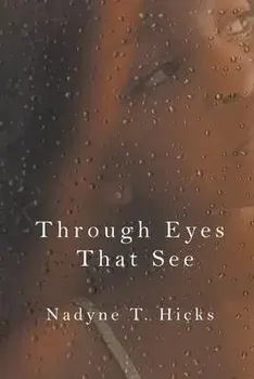 Through Eyes That See, Paperback/Nadyne Hicks