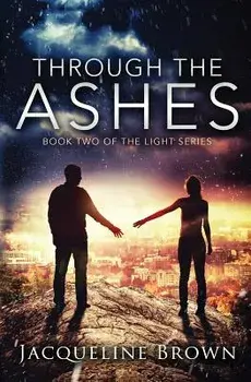 Through the Ashes, Paperback/Jacqueline Brown