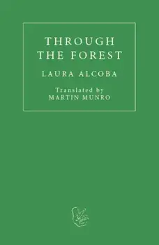 Through the Forest, Paperback/Laura Alcoba