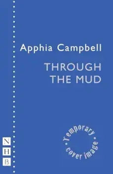 Through the Mud, Paperback/Apphia Campbell
