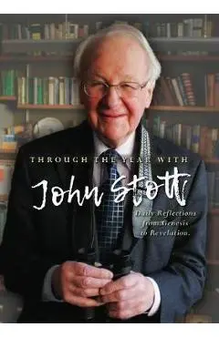 Through the Year with John Stott - John Stott