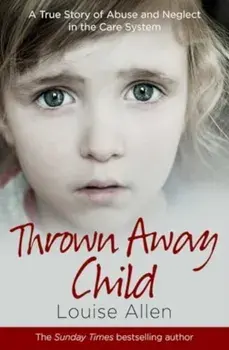 Thrown Away Child. Reissue, Paperback/Louise Allen