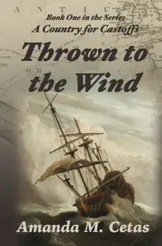Thrown to the Wind, Paperback/Amanda M. Cetas