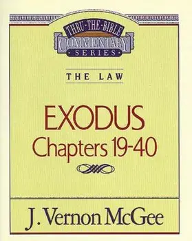 Thru the Bible Vol. 05: The Law (Exodus 19-40), Paperback/J. Vernon McGee