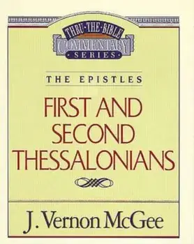 Thru the Bible Vol. 49: The Epistles (1 and 2 Thessalonians), Paperback/J. Vernon McGee