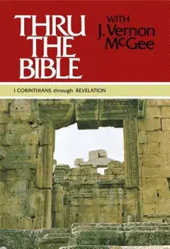 Thru the Bible Vol. 5: 1 Corinthians Through Revelation, Hardcover/J. Vernon McGee