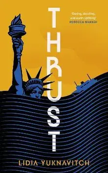 Thrust. Main, Hardback/Lidia Yuknavitch