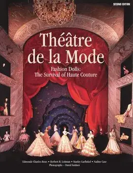 Thtre de la Mode: Fashion Dolls: The Survival of Haute Couture, Paperback/Edmond Charles-Roux