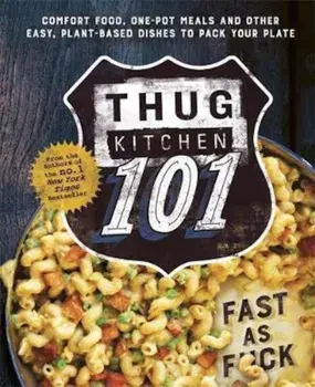 Thug Kitchen 101, Hardcover/Thug Kitchen