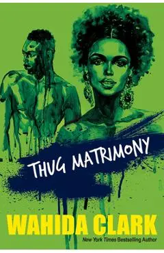 Thug Matrimony - Wahida Clark