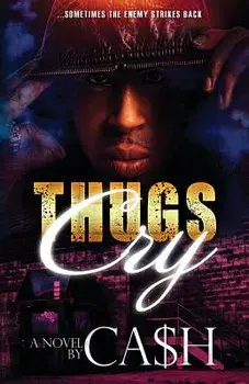 Thugs Cry, Paperback/Ca$h