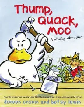 Thump, Quack, Moo: A Whacky Adventure, Hardcover/Doreen Cronin