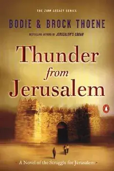 Thunder from Jerusalem: A Novel of the Struggle for Jerusalem, Paperback/Bodie Thoene