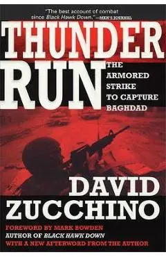Thunder Run: The Armored Strike to Capture Baghdad - David Zucchino