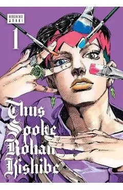 Thus Spoke Rohan Kishibe, Vol. 1: Volume 1 - Hirohiko Araki