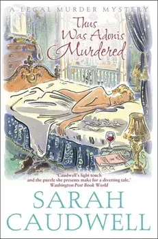 Thus Was Adonis Murdered. Number 1 in Series, Paperback/Sarah Caudwell