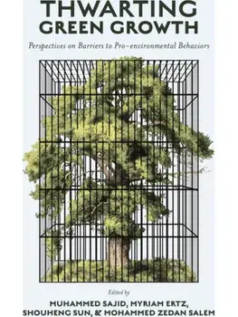 Thwarting Green Growth. Perspectives on Barriers to Pro-environmental Behaviors, Hardback/***