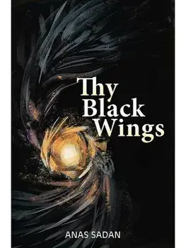 Thy Black Wings, Paperback/Anas Sadan