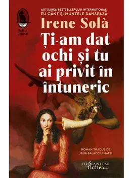 Ti-am dat ochi si tu ai privit in intuneric/Irene Sola