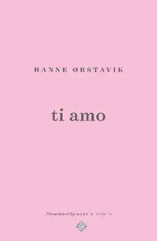 Ti Amo, Paperback/Hanne Orstavik