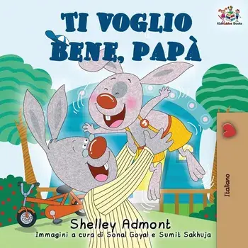Ti voglio bene, pap: I Love My Dad (Italian Edition), Paperback/Shelley Admont