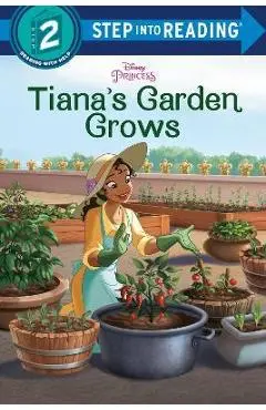 Tiana's Garden Grows (Disney Princess) - Bria Alston