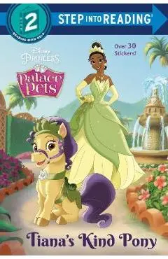 Tiana's Kind Pony (Disney Princess: Palace Pets) - Amy Sky Koster