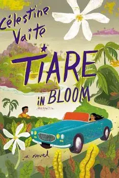 Tiare in Bloom, Paperback/Celestine Vaite
