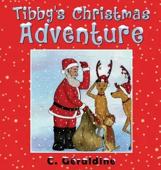 Tibby's Christmas Adventure, Hardback/C Geraldine