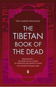 Tibetan Book of the Dead.