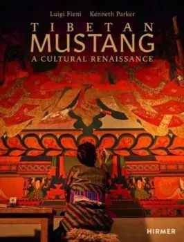 Tibetan Mustang. A Cultural Renaissance, Hardback/***