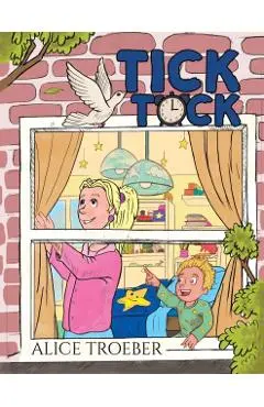 Tick Tock - Alice Troeber