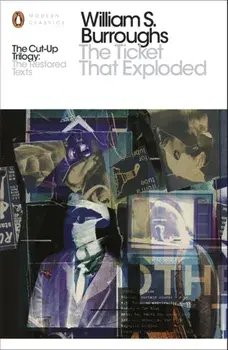 Ticket That Exploded. The Restored Text, Paperback/William S. Burroughs
