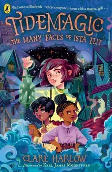 Tidemagic: The Many Faces of Ista Flit, Paperback/Clare Harlow