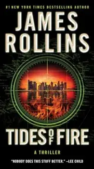 Tides of Fire. A Sigma Force Novel, Paperback/James Rollins