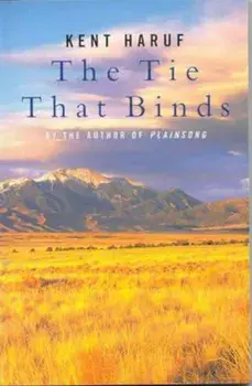 Tie That Binds, Paperback/Kent Haruf