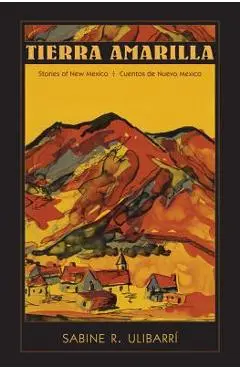 Tierra Amarilla: Stories of New Mexico / Cuentos de Nuevo Mexico - Sabine R. Ulibarrí