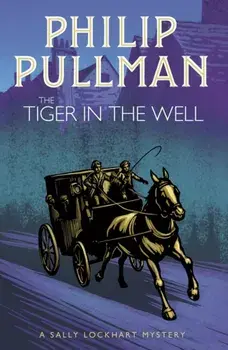 Tiger in the Well, Paperback/Philip Pullman